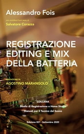 Registrazione, Editing e Mix della Batteria