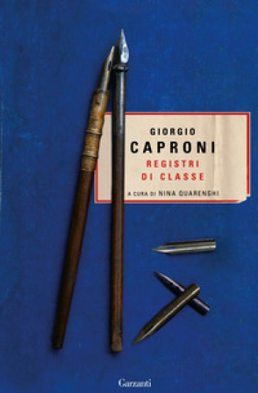 Registri di classe - Giorgio Caproni