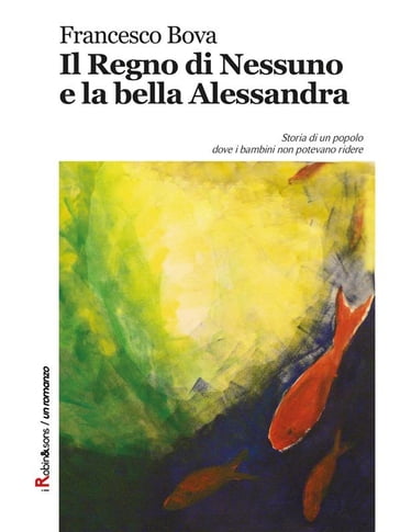 Il Regno di Nessuno e la bella Alessandra - Francesco Bova