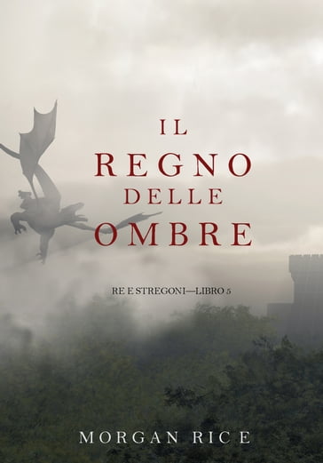 Il Regno Delle Ombre (Re e StregoniLibro #5) - Morgan Rice