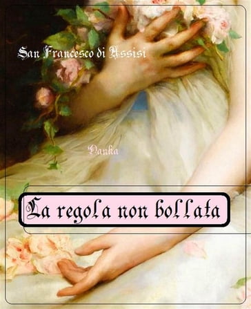 Regola non bollata - San Francesco di Assisi