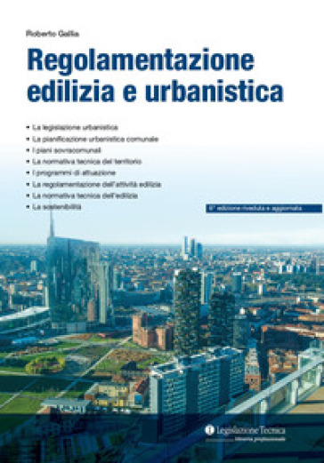 Regolamentazione urbanistica ed edilizia - Roberto Gallia