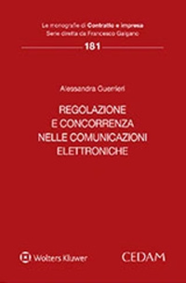 Regolazione e concorrenza nelle comunicazioni elettroniche - Alessandra Guerrieri