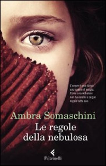 Regole della nebulosa (Le) - Ambra Somaschini