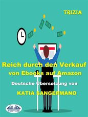 Reich Durch Den Verkauf Von Ebooks Auf Amazon