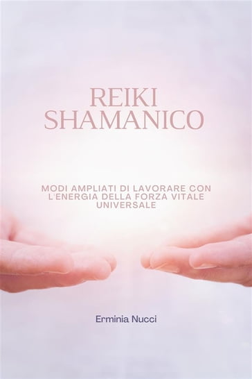 Reiki Shamanico - Erminia Nucci