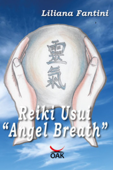 Reiki Usui «Angel Breath». Ediz. a caratteri grandi - Liliana Fantini