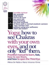 Reiki - Yoga: how to see Chakras with your own eyes, and not only 