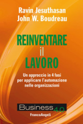 Reinventare il lavoro. Un approccio in 4 fasi per applicare l