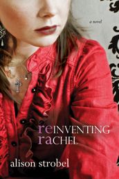 Reinventing Rachel: A Novel