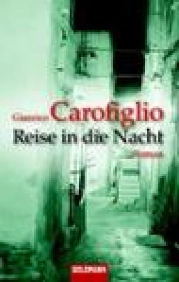 Reise In Die Nacht. Testo in ligua tedesca - Gianrico Carofiglio