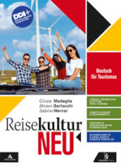 Reisekultur neu. Deutsch für Tourismus. Per gli Ist. tecnici e professionali. Con e-book. Con espansione online