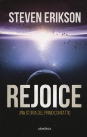 Rejoice. Una storia del primo contatto