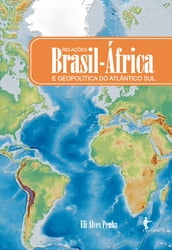 Relações Brasil-África e geopolítica do Atlântico Sul