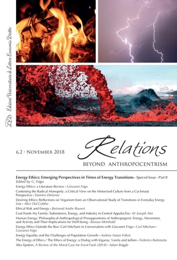 Relations. Beyond Anthropocentrism. Vol. 6, No. 2 (2018). Energy Ethics: Emerging Perspectives in Times of Energy Transitions. Part II - AA.VV. Artisti Vari - Giovanni Frigo