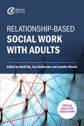 Relationship-based Social Work with Adults