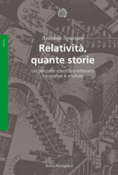 Relatività, quante storie. Un percorso scientifico-letterario tra relativo e assoluto