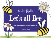 Relax Kids: Let s all BEE