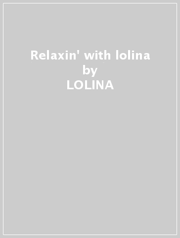 Relaxin' with lolina - LOLINA