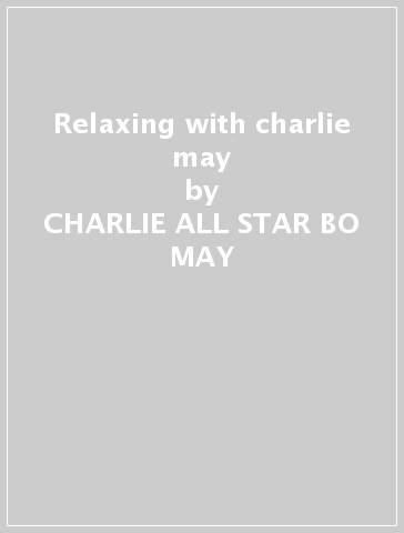 Relaxing with charlie may - CHARLIE -ALL STAR BO MAY