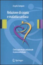 Relazione di coppia e malattia cardiaca. Clinica psicologica relazionale in psicocardiologia