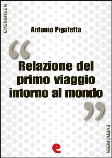 Relazione del primo viaggio intorno al mondo - Antonio Pigafetta