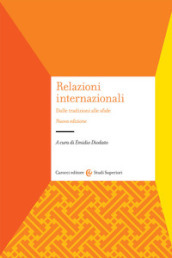 Relazioni internazionali. Dalle tradizioni alle sfide. Nuova ediz.