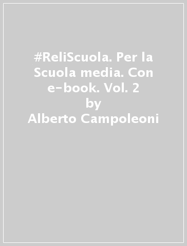 #ReliScuola. Per la Scuola media. Con e-book. Vol. 2 - Alberto Campoleoni - Luca Crippa