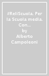 #ReliScuola. Per la Scuola media. Con e-book. Con espansione online. Vol. 2