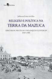 Religião e política na terra da Mazuca