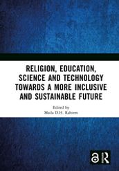 Religion, Education, Science and Technology towards a More Inclusive and Sustainable Future