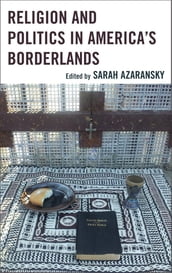 Religion and Politics in America s Borderlands
