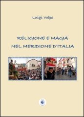 Religione e magia nel meridione d Italia