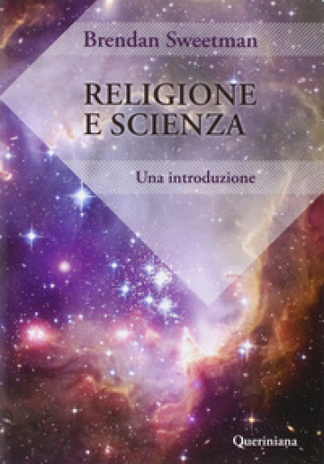 Religione e scienza. Un'introduzione - Brendan Sweetman