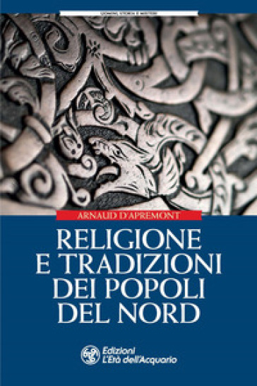 Religione e tradizioni dei popoli del Nord - Arnaud D