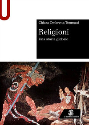 Religioni. Una storia globale - Chiara Ombretta Tommasi
