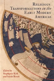 Religious Transformations in the Early Modern Americas