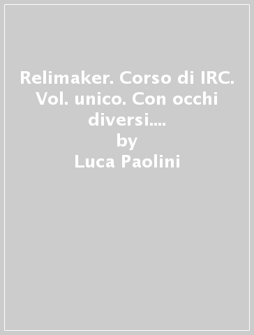 Relimaker. Corso di IRC. Vol. unico. Con occhi diversi. Per la Scuola media - Luca Paolini - Barbara Pandolfi