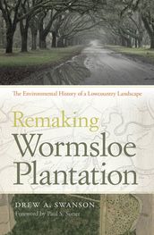 Remaking Wormsloe Plantation