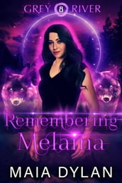 Remembering Melaina
