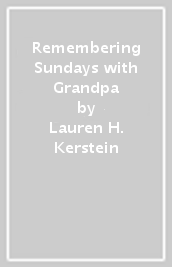 Remembering Sundays with Grandpa