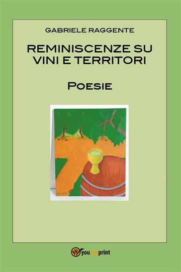 Reminiscenze su vini e territori - Gabriele Raggente