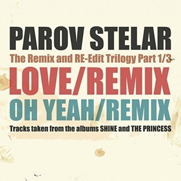 Remix & re-edit trilogy.1 - PAROV STELAR