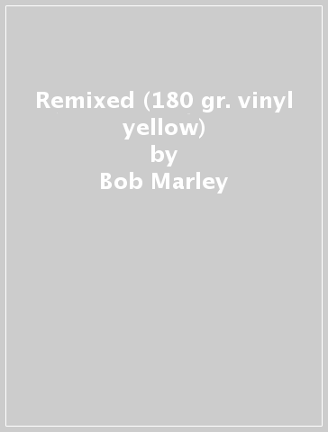 Remixed (180 gr. vinyl yellow) - Bob Marley