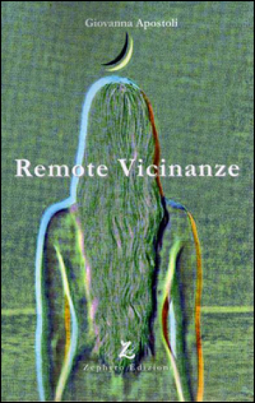 Remote vicinanze - Giovanna Apostoli