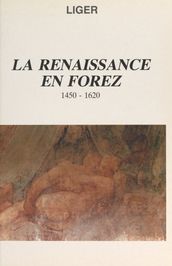 La Renaissance en Forez, 1450-1620