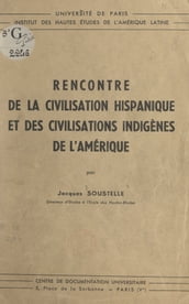 Rencontre de la civilisation hispanique et des civilisations indigènes de l Amérique