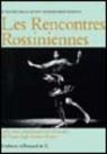 Rencontres rossiniennes. 1980-2005 venticinque anni di mostre del Teatro degli Artisti a Pesaro (Les)