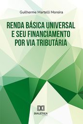 Renda Básica Universal e seu financiamento por via tributária