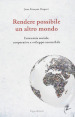 Rendere possibile un altro mondo. Economia sociale, cooperative e sviluppo sostenibile